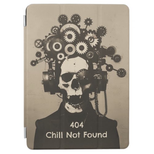 404 Chill Not Found Steampunk Mental Overload iPad Air Cover