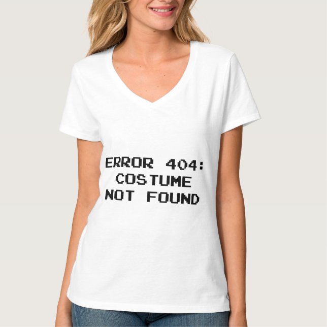 404 Error : Costume Not Found T-Shirt (Front)