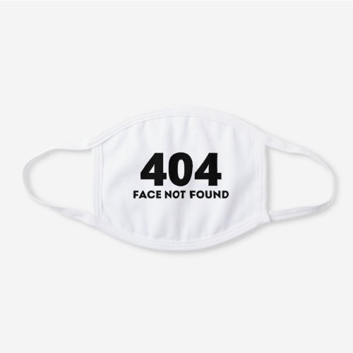 404 face not found funny covid white cotton face mask