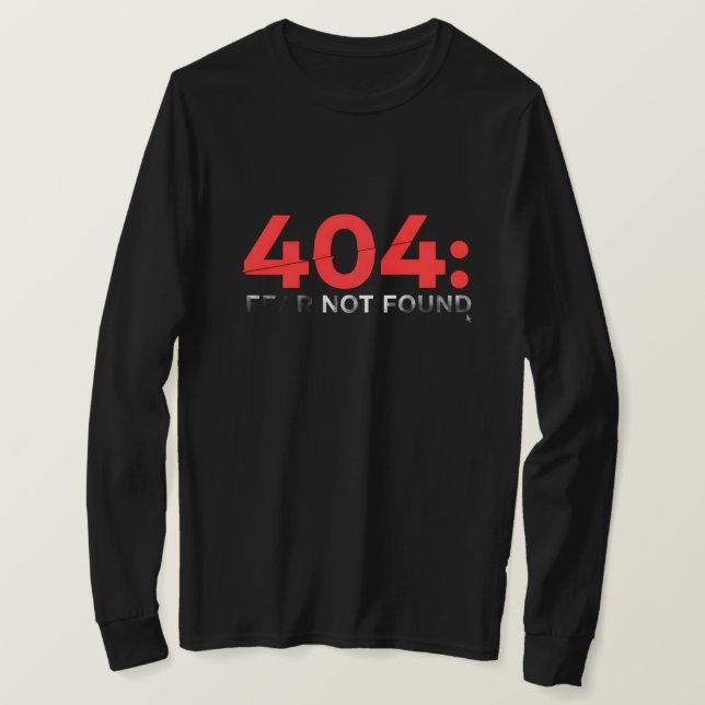 404: Fear not found glitched retro  T-Shirt (Design Front)