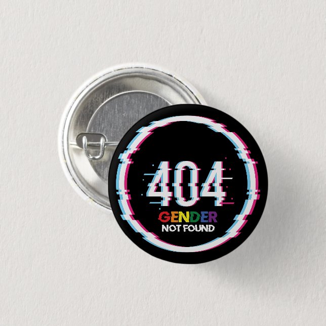 404 Gender Not Found | Funny LGBTQ | Pride Button (Front & Back)
