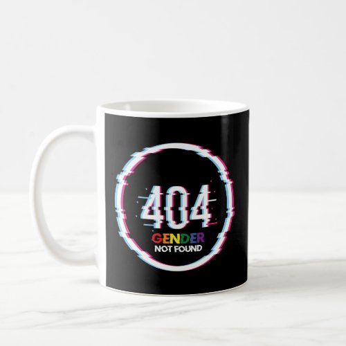 404 Gender Not Found  Funny LGBTQ  Pride  Coffee Mug