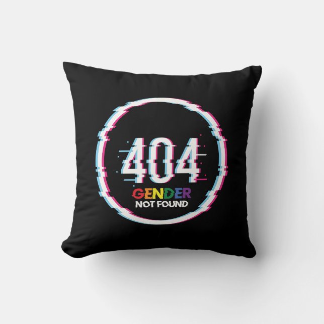 404 Gender Not Found | Funny LGBTQ | Pride Throw Pillow (Front)