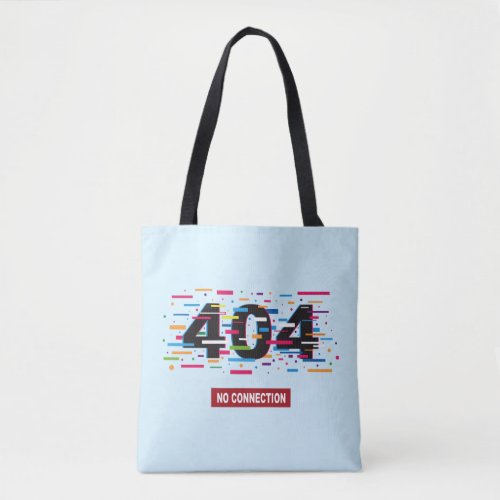 404 No Connection Tote Bag