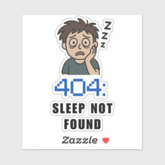 404 Sleep Not Found Sticker