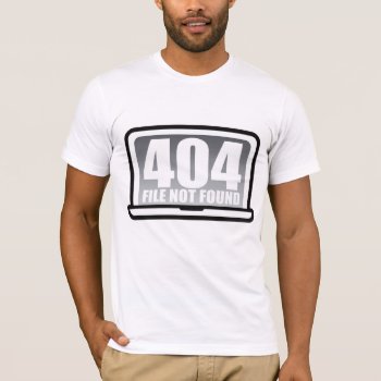 404 T-shirt by auraclover at Zazzle