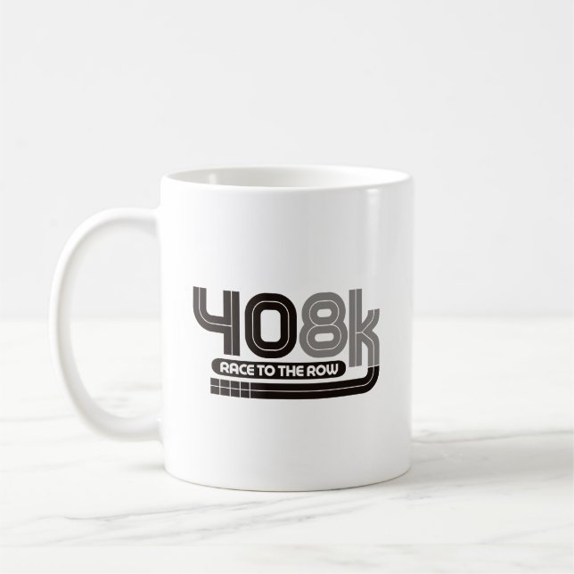 408K Race to the Row Coffee Mug (Left)