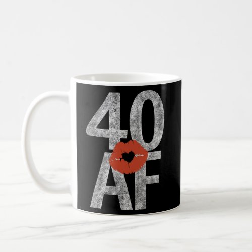 40 Af 40Th Heart Lips Forty Af Coffee Mug