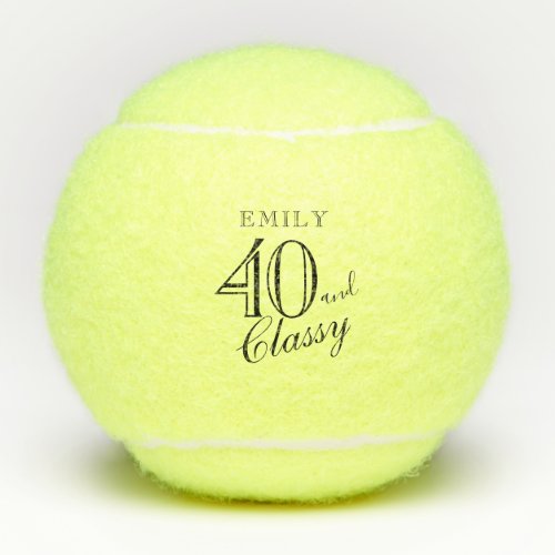 40 and Classy Elegant Script Name 40th Birthday Tennis Balls - 40 and Classy Elegant Script Name 40th Birthday Tennis Balls. The design has a quote 40 and Classy in a trendy script and a name - personalize with your name and change the age number if you want.