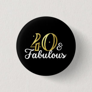 40 And Fabulous 40Th Birthday Button