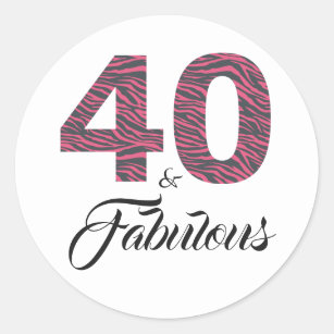 40 and Fabulous 40th Birthday Hot Pink Black Zebra Classic Round Sticker