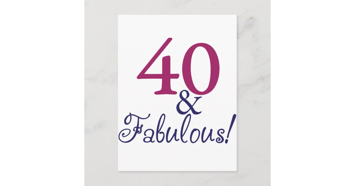 40 and fabulous (40th Birthday) Postcard | Zazzle