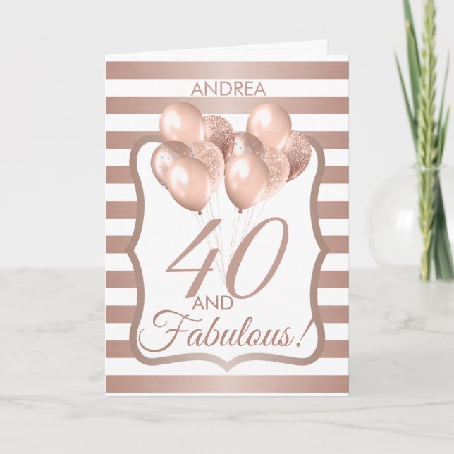 40 And Fabulous 40th Birthday Rose Gold Card (Front)