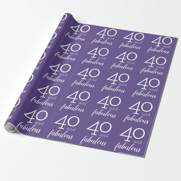 40 And Fabulous 40th Birthday Violet And White Wrapping Paper | Zazzle