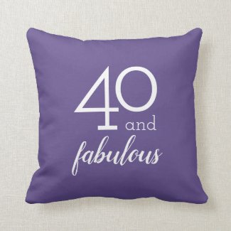 40 and Fabulous, 40th Birthday Violet Throw Pillow