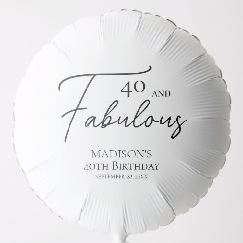 40 and Fabulous 40th Black  White Birthday Balloon