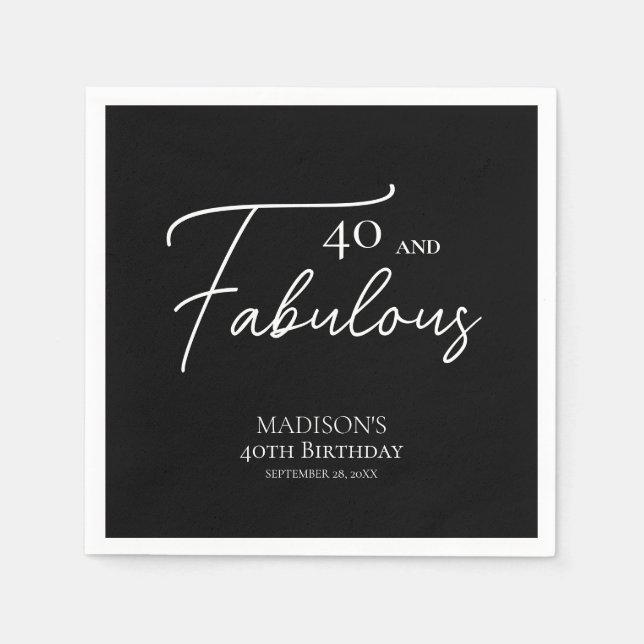 40 and Fabulous 40th Black & White Birthday Napkins (Front)