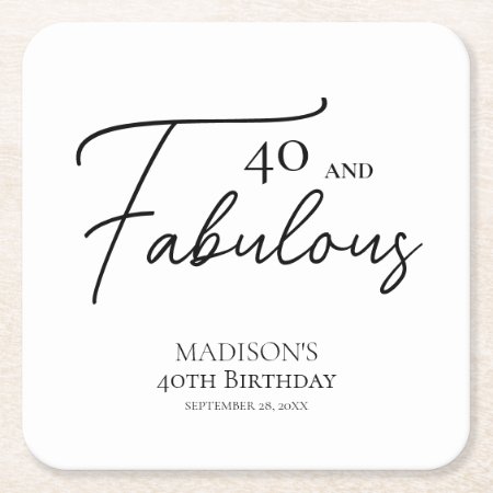 40 And Fabulous 40th Black & White Birthday Square Paper Coaster