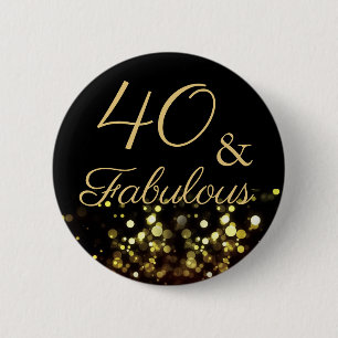 40 and Fabulous Birthday Button