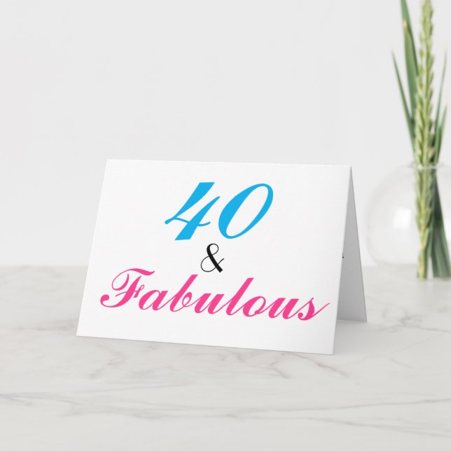 40 and Fabulous Birthday Classy Customize Card (Front)
