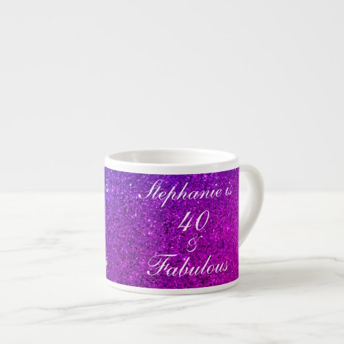 40 And Fabulous Birthday Glitter Pink Purple Ombre Espresso Cup