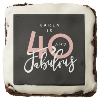 40 And Fabulous Birthday Party Brownie by COFFEE_AND_PAPER_CO at Zazzle