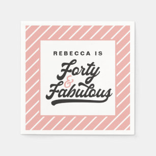 40 and fabulous birthday party napkins