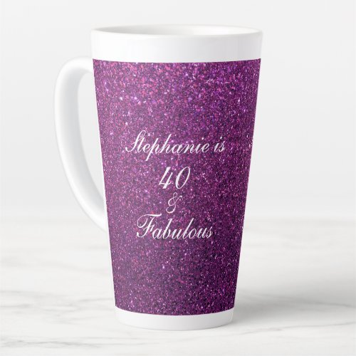 40 And Fabulous Birthday Pink Purple Glitter Girly Latte Mug