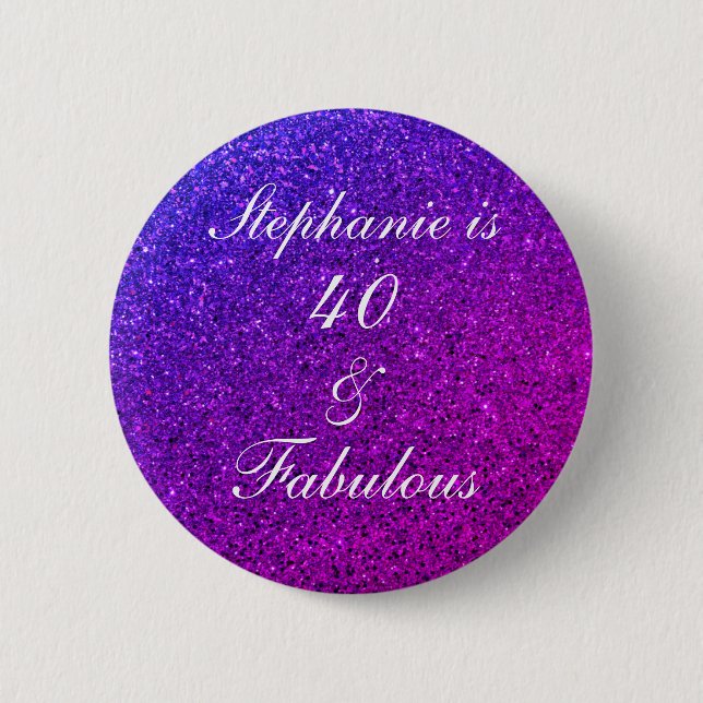 40 And Fabulous Birthday Pink Purple Glitter Ombre Button (Front)