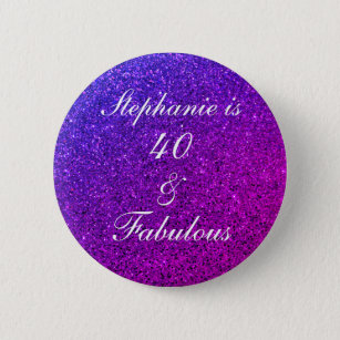40 And Fabulous Birthday Pink Purple Glitter Ombre Button