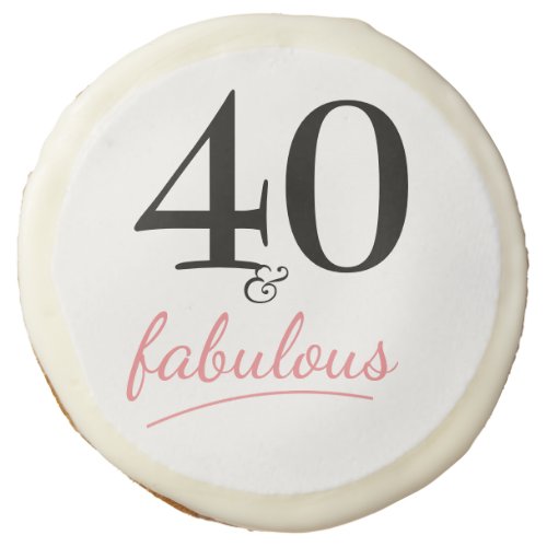 40 and Fabulous Birthday Round Shortbread Cookie