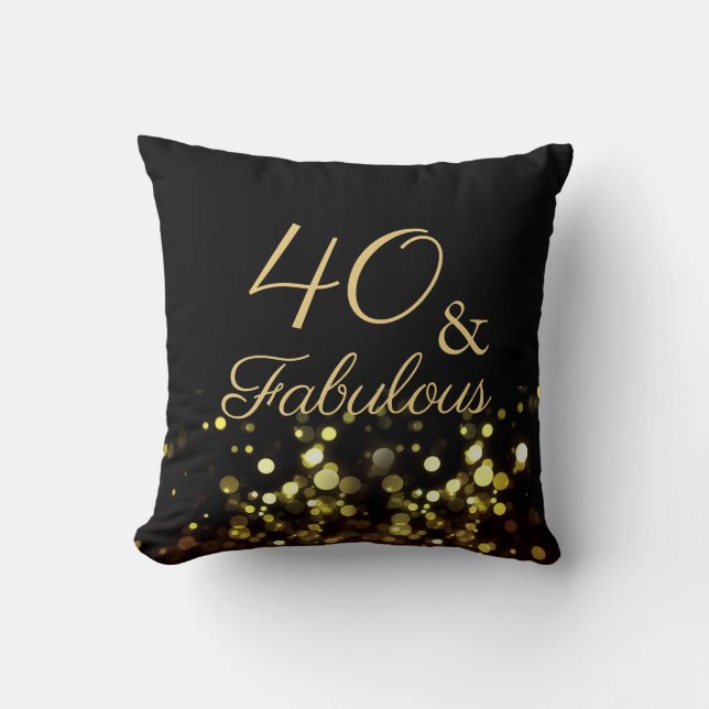 40 and Fabulous Black and Gold Birthday Throw Pillow (Front)
