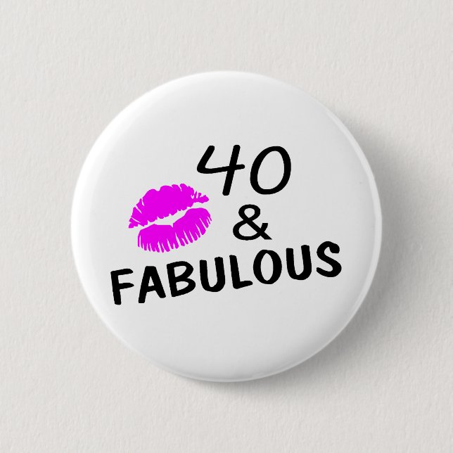 40 and Fabulous (Black and Pink) Pinback Button (Front)