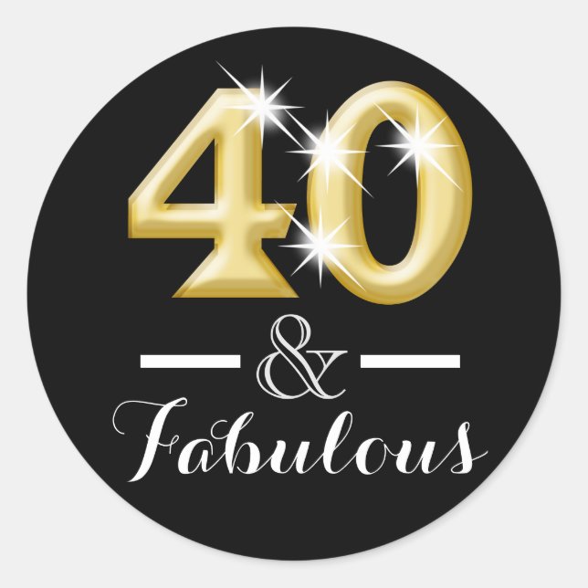 40 and fabulous black gold birthday classic round sticker (Front)