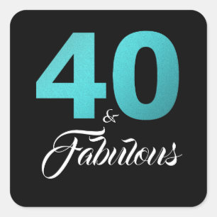 40 and Fabulous Black Turquoise Birthday Square Sticker
