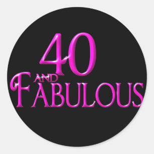 40 and Fabulous Classic Round Sticker
