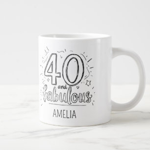 40 and Fabulous Doodle Happy Birthday  Giant Coffee Mug