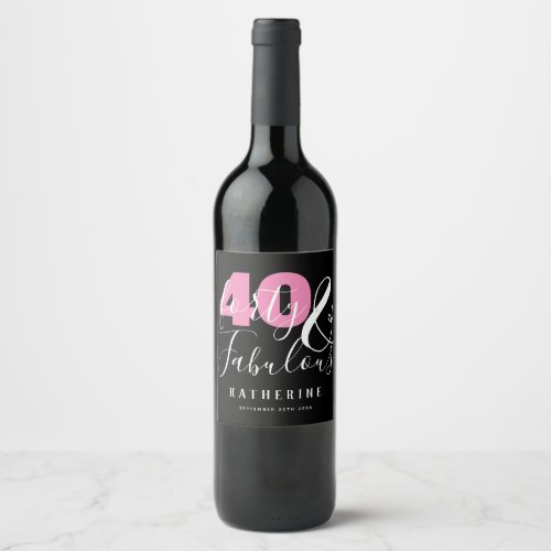 40 And Fabulous Elegant 40th Birthday Party Wine Label