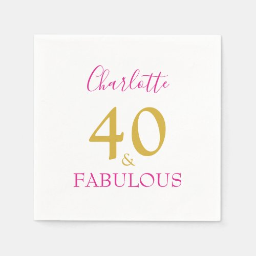 40 and Fabulous Elegant 40th Birthday Pink Gold Napkins