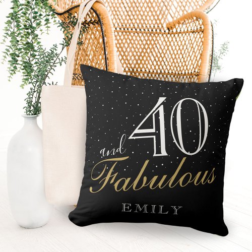 40 and Fabulous Elegant Black 40th Birthday  Throw Pillow