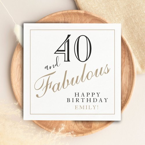 40 and Fabulous Elegant Script 40th Birthday Party Napkins