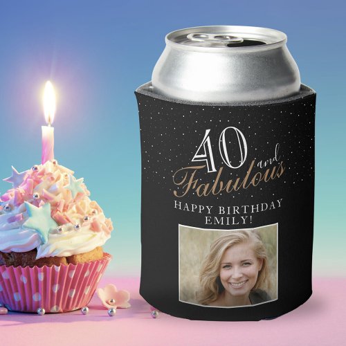 40 and Fabulous Elegant Script Photo 40th Birthday Can Cooler