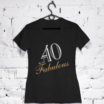 40 and Fabulous Elegant White Script Birthday T-Shirt