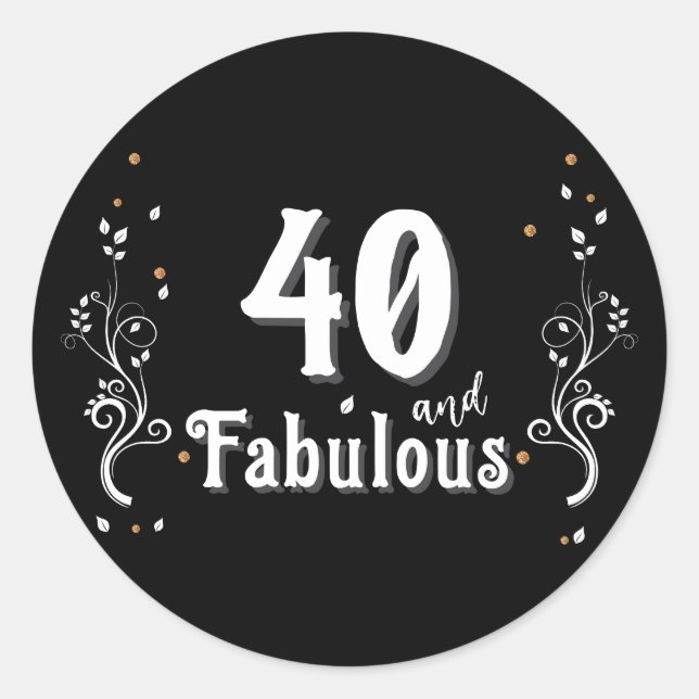 40 and Fabulous Foliage 40th Birthday  Classic Round Sticker (Front)