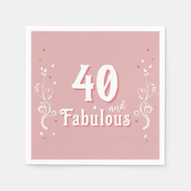 40 and Fabulous Foliage Pink 40th Birthday  Napkins (Front)