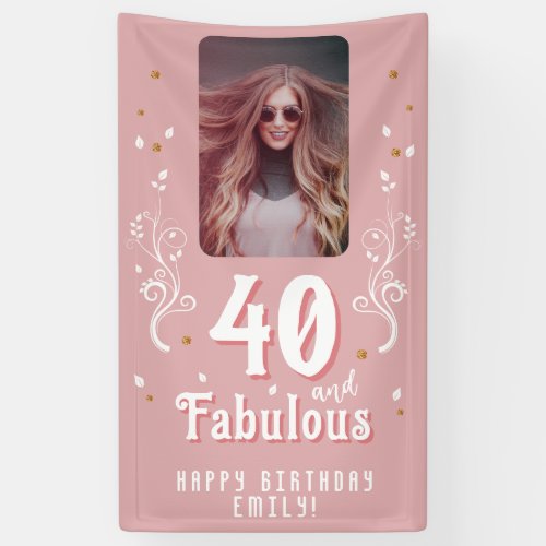 40 and Fabulous Foliage Pink Photo 40th Birthday  Banner