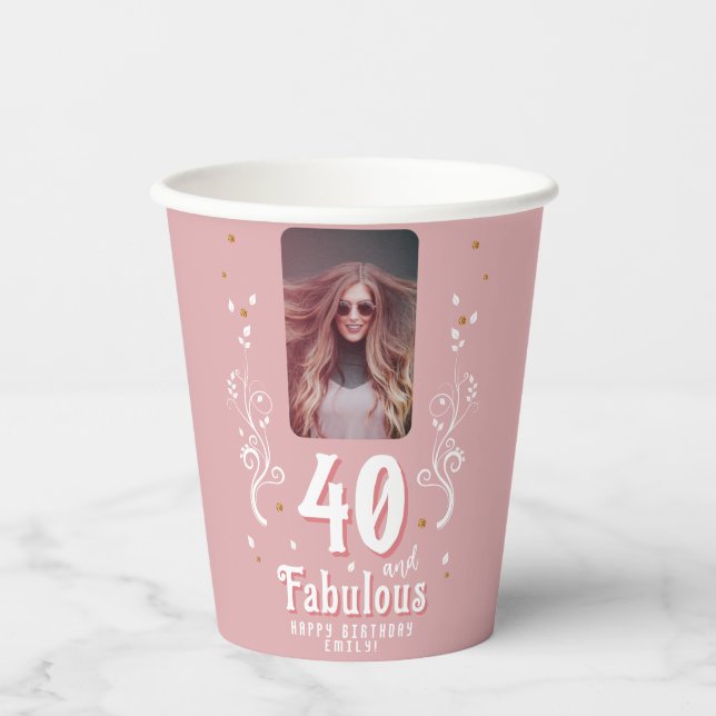 40 and Fabulous Foliage Pink Photo 40th Birthday  Paper Cups (Front)