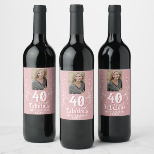 40 and Fabulous Foliage Pink Photo 40th Birthday  Wine Label