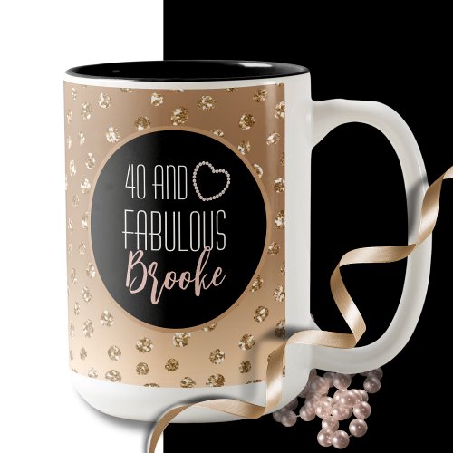 40 and Fabulous Glam Chic Girly Gold Black Blush  Two_Tone Coffee Mug