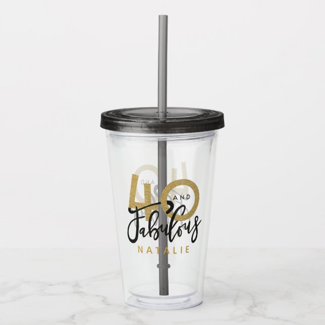 40 and fabulous gold & black birthday party  acrylic tumbler (Front)
